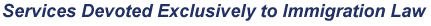 Services Devoted Exclusively to Immigration Law
